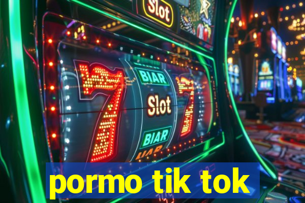 pormo tik tok